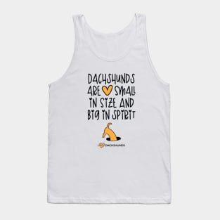 Dachshunds Are Small In Size And Big In Spirit Tank Top